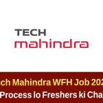 Tech Mahindra Work From Home ఉద్యోగాలు 2025 – ఇంటి నుంచే Voice Process Job Telugu lo