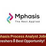 Mphasis Jobs 2025 – Process Analyst Posts Apply Online Now