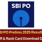 SBI PO Prelims 2025 Results | ఎస్‌బిఐ పి.ఓ ప్రిలిమ్స్ రిజల్ట్ డేట్, Cut Off, Rank Card Download, Mains Updates