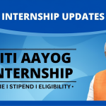 NITI Aayog Internship 2025 | నీతి ఆయోగ్ ఇంటర్న్షిప్ అప్లై చేసుకోవడం – Students కి Best Chance